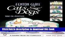 [Download] Fenton Glass Cats   Dogs (Schiffer Book for Collectors) Hardcover Collection