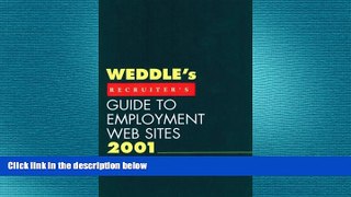 FREE PDF  WEDDLE s Recruiter s Guide to Employment Web Sites 2001  FREE BOOOK ONLINE