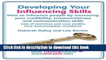 [Popular] Developing Your Influencing Skills How to Influence People by Increasing Your