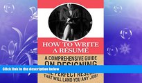 READ book  How To Write A RÃ©sumÃ©: A comprehensive guide on designing the perfect rÃ©sumÃ© that