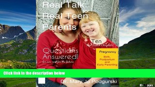 Must Have  Real Talk for Real Teen Parents: A Real Life Workbook for Young Parents  READ Ebook