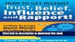 [Popular] How To Get Instant Trust, Belief, Influence and Rapport! 13 Ways To Create Open Minds By