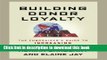 [Popular] Building Donor Loyalty: The Fundraiser s Guide to Increasing Lifetime Value Hardcover