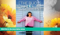 READ FREE FULL  The Buoy Projects: A Story of Breast Cancer, Bucket-Lists, Life Lessons, Facebook
