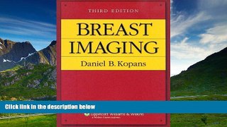 Must Have  Breast Imaging (Kopans,  Breast Imaging)  READ Ebook Full Ebook Free