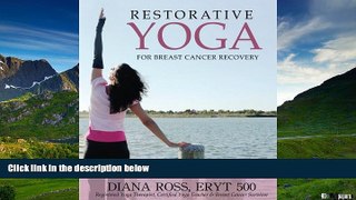 Must Have  Restorative Yoga For Breast Cancer Recovery: Gentle Flowing Yoga For Breast Health,