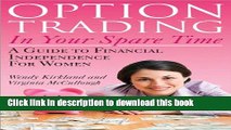 [Popular] Option Trading in Your Spare Time: A Guide to Financial Independence for Women Paperback