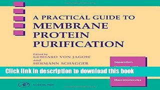 [Download] A Practical Guide to Membrane Protein Purification Kindle Free