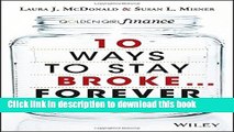 [Popular] 10 Ways to Stay Broke...Forever: Why Be Rich When You Can Have This Much Fun Kindle Free