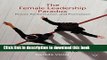 [Download] The Female Leadership Paradox: Power, Performance and Promotion Hardcover Collection