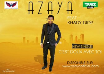 azaya-feat-khady-diop-cest-doux-avec-toi-clip-audio-2016