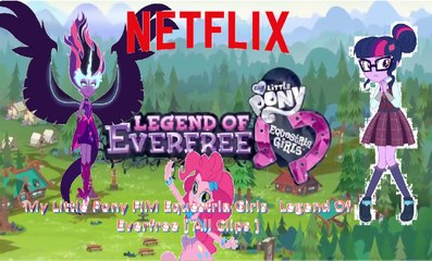 My Little Pony FiM Equestria Girls 4   Legend Of Everfree [ All Clips ]