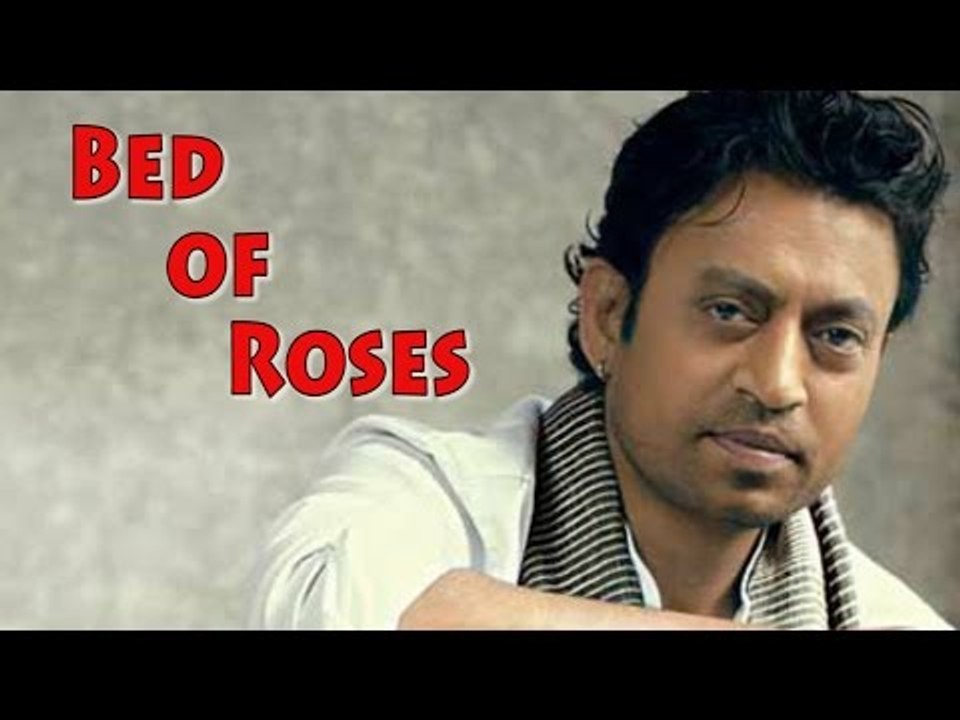 Irrfan Khan’s Next, An International Movie ‘No Bed Of Roses’