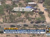 MCSO shoots, kills  suspect in Apache Junction