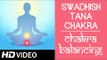 Chakra Balancing Yoga - Swadhishtana Chakra