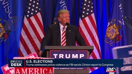Trump addresses police violence as FBI sends Clinton report to Congress