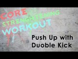 Core Strengthening Workout | Push Up with Double Kick