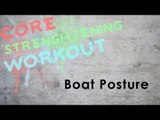 Core Strengthening Workout | Boat Posture