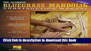 [Download] The Ultimate Bluegrass Mandolin Construction Manual Kindle Online