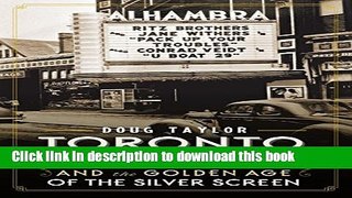 [Download] Toronto Theatres and the Golden Age of the Silver Screen Kindle Free