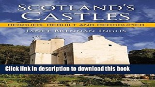 [Download] Scotland s Castles: Rescued, Rebuilt and Reoccupied Paperback Free