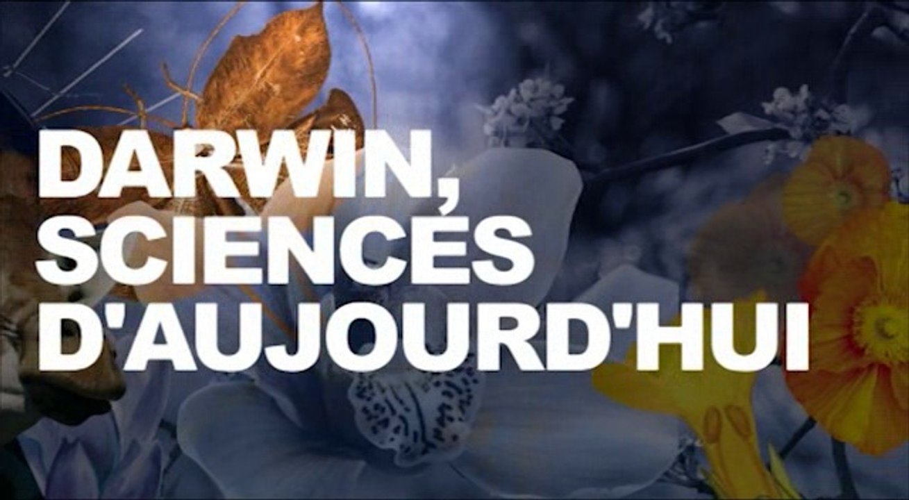 Darwin naturaliste et l'Histoire du vivant (cycle Darwin, Sciences aujourd’hui 2/5)