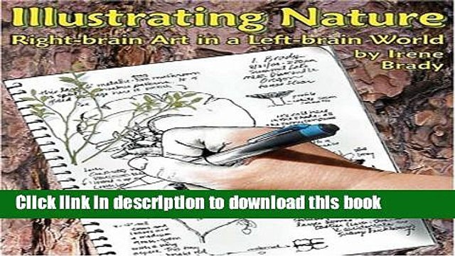 [Download] Illustrating Nature: Right-Brain Art in a Left-Brain World Paperback Collection
