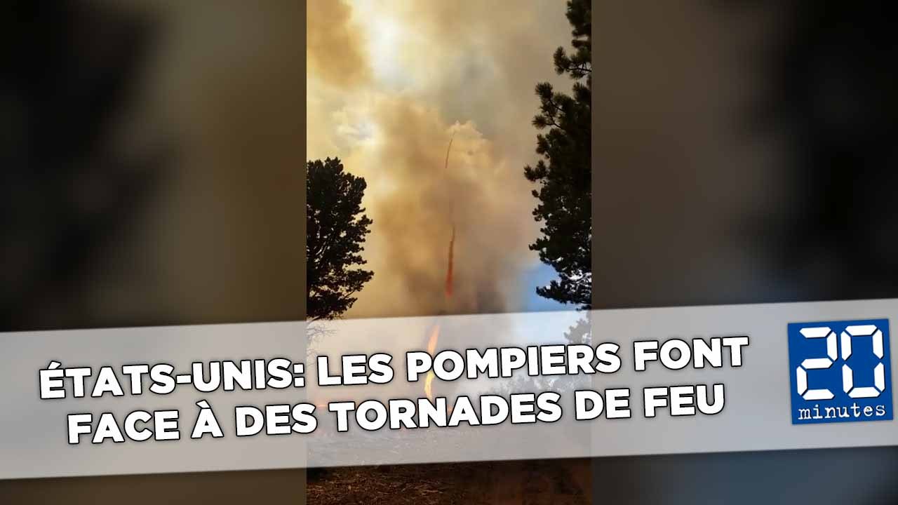 Californie: Des tornades de feu compliquent le travail des pompiers
