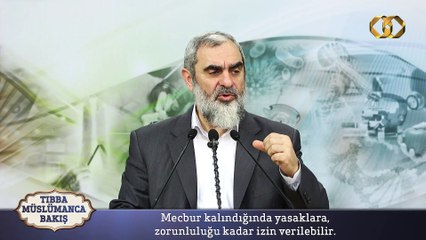 14) TIBBA MÜSLÜMANCA BAKIŞ - TIBBİ ZARURET 1 - Nureddin YILDIZ