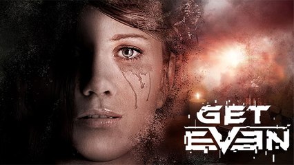 Gamescom : Get Even ressort de l'ombre en vidéo flippante