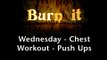 Burn It | Wednesday | Chest Workout | Push Ups
