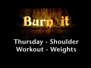 Burn It | Thursday | Shoulder Workout | Weights