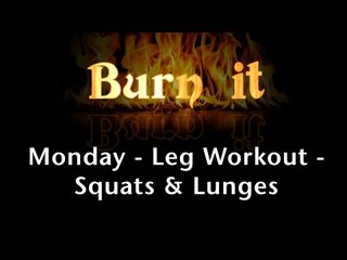 Burn It | Monday | Leg Workout | Squats & Lunges