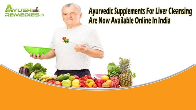 Ayurvedic Supplements For Liver Cleansing Are Now Available Online In India