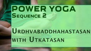 Power Yoga | Urdhvabaddhahastasan with Utkatasan