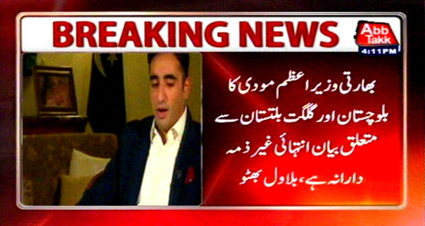 PM Modi's remarks on Balochistan and Gilgit irresponsible, Bilawal