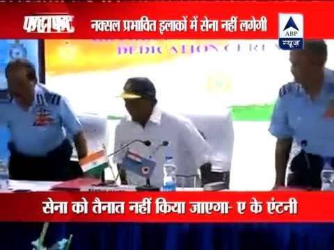 No proposal to deploy Army in Naxal-hit states: AK Antony