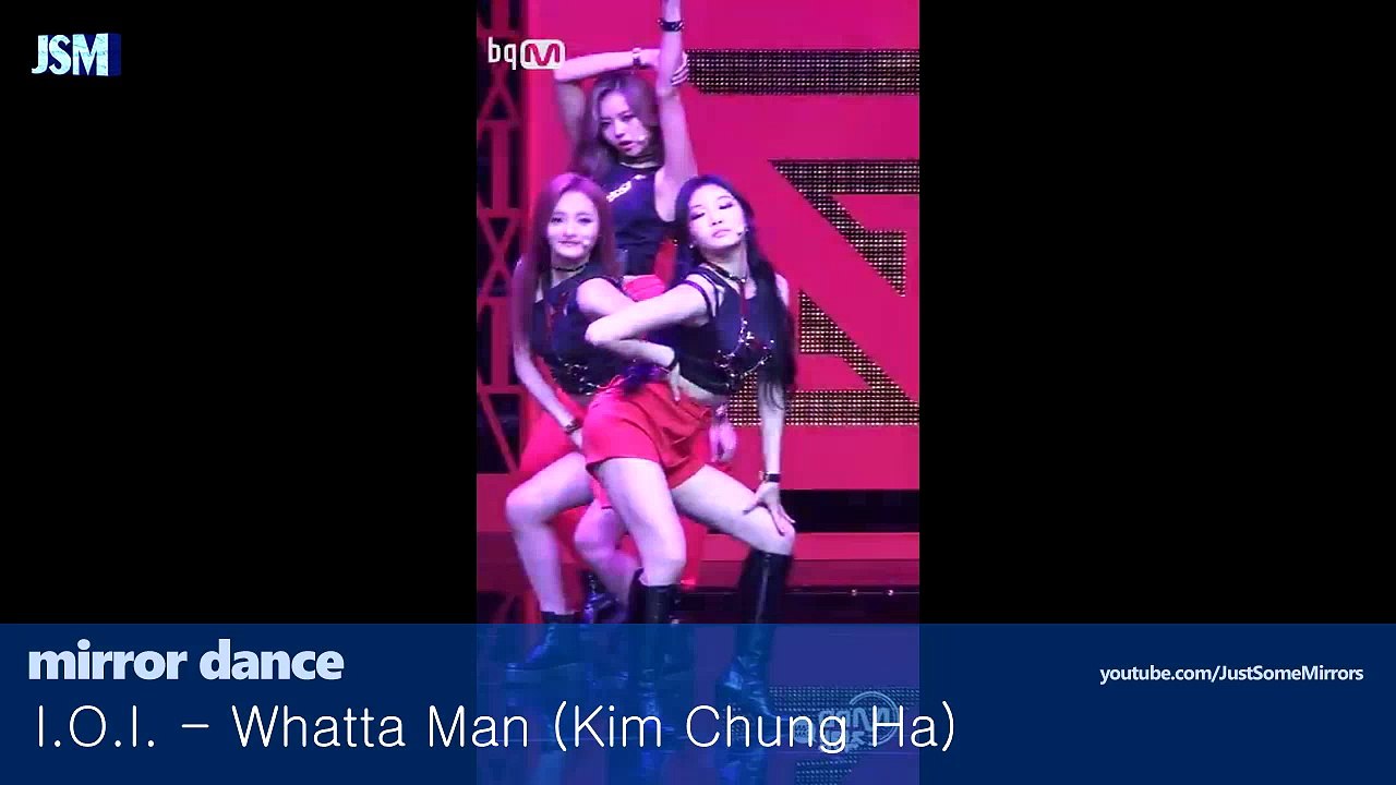 I.O.I - Whatta Man (Kim Chung Ha) [MIRROR]
