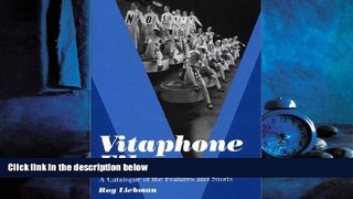 Online eBook Vitaphone Films: A Catalogue of the Features and Shorts