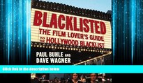 For you Blacklisted: The Film Lover s Guide to the Hollywood Blacklist