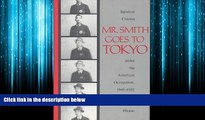 For you Mr. Smith Goes to Tokyo: Japanese Cinema Under the American Occupation, 1945-1952