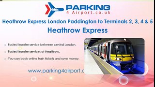 Heathrow Express London Paddington to Terminals 2, 3, 4 and 5