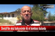 Denizli’de okul bahçesinde iki el bombası bulundu