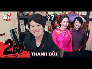 [2BĐ] Thanh Bùi muốn làm điều lãng mạn nào nhất với vợ
