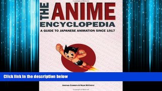 Choose Book The Anime Encyclopedia: A Guide to Japanese Animation since 1917