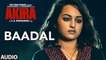 BAADAL Full Song Audio | Akira | Sonakshi Sinha | Konkana Sen Sharma | Anurag Kashyap | Movie song