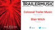 Blair Witch - Promo Exclusive Worldwide Music (Colossal Trailer Music - Manhunter)