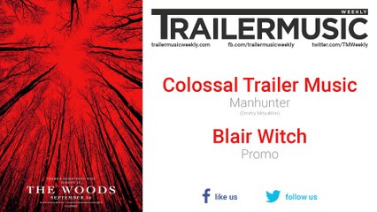 Blair Witch - Promo Exclusive Worldwide Music (Colossal Trailer Music - Manhunter)
