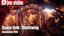 Gamescom 2016 - Une bande-annonce pour Space Hulk : Deathwing