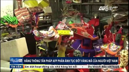 Hãng thông tấn Pháp AFP phản ánh tục đốt vàng mã của người Việt Nam